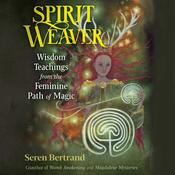 Spirit Weaver by  Seren Bertrand audiobook