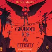 Grounded for All Eternity by  Darcy Marks audiobook