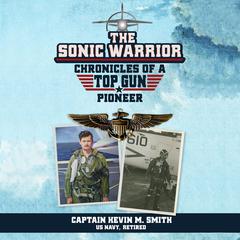 The Sonic Warrior by Kevin M. Smith audiobook