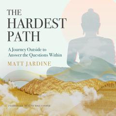 The Hardest Path by Matt Jardine audiobook