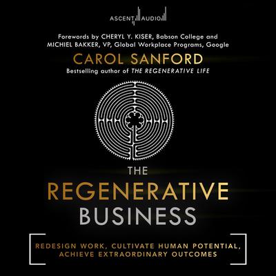 The Regenerative Business by Carol Sanford audiobook