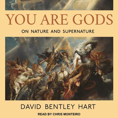 You Are Gods by David Bentley Hart audiobook