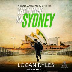 That Time in Sydney by Logan Ryles audiobook