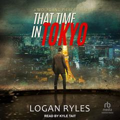 That Time in Tokyo by Logan Ryles audiobook