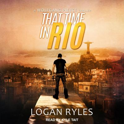 That Time in Rio by Logan Ryles audiobook