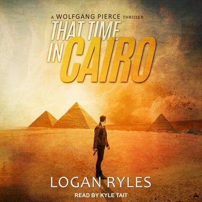 That Time in Cairo by Logan Ryles audiobook