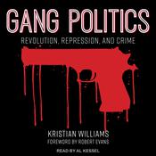 Gang Politics by  Kristian Williams audiobook
