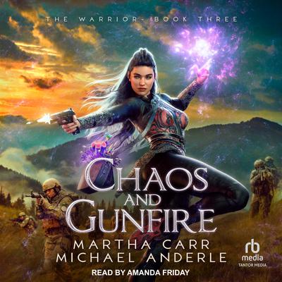 Chaos and Gunfire by Michael Anderle audiobook