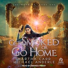 Get Smoked or Go Home by Michael Anderle audiobook