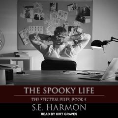 The Spooky Life by S.E. Harmon audiobook