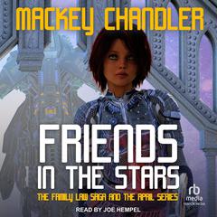 Friends in the Stars by Mackey Chandler audiobook