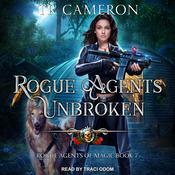 Rogue Agents Unbroken by  TR Cameron audiobook