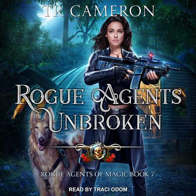 Rogue Agents Unbroken by Michael Anderle audiobook