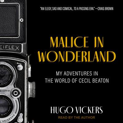 Malice in Wonderland by Hugo Vickers audiobook