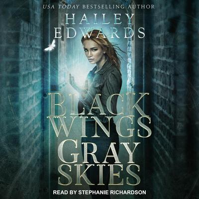 Black Wings, Gray Skies by Hailey Edwards audiobook