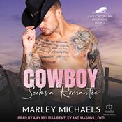 Cowboy Seeks a Romantic by  Marley Michaels audiobook