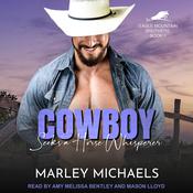 Cowboy Seeks a Horse Whisperer by  Marley Michaels audiobook