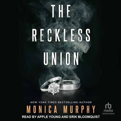 The Reckless Union by Monica Murphy audiobook