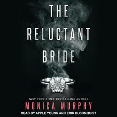 The Reluctant Bride by Monica Murphy audiobook