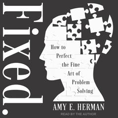 Fixed. by Amy E. Herman audiobook