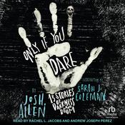 Only If You Dare by  Josh Allen audiobook