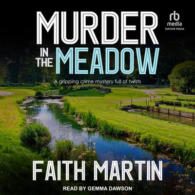 Murder in the Meadow by Faith Martin audiobook