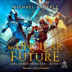 An Unclear Future by Michael Anderle audiobook