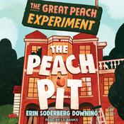 The Peach Pit by  Erin Soderberg Downing audiobook