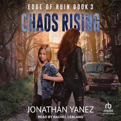 Chaos Rising by Jonathan Yanez audiobook