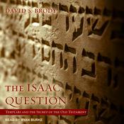 The Isaac Question by  David S. Brody audiobook