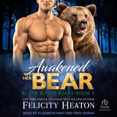 Awakened by her Bear by Felicity Heaton audiobook