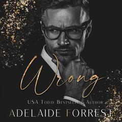 Wrong by Adelaide Forrest audiobook
