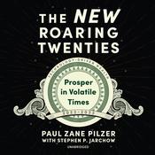The New Roaring Twenties by  Paul Zane Pilzer audiobook