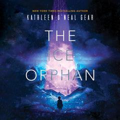 The Ice Orphan by Kathleen O'Neal Gear audiobook