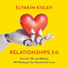 Relationships 5.0 by Elyakim Kislev audiobook
