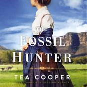 The Fossil Hunter by  Tea Cooper audiobook