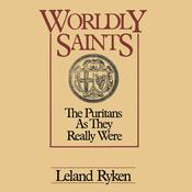 Worldly Saints by  Leland Ryken audiobook