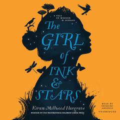The Girl of Ink and Stars by Kiran Millwood Hargrave audiobook