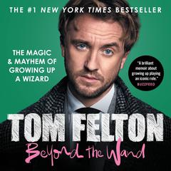 Beyond the Wand by Tom Felton audiobook