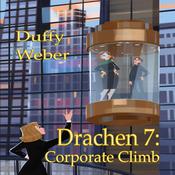 Drachen 7: Corporate Climb by  Duffy Weber audiobook