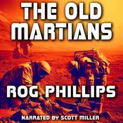 The Old Martians by  Rog Phillips audiobook