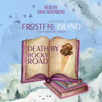 Death by Rocky Road by London Lovett audiobook