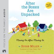 After the Boxes Are Unpacked by  John Trent PhD audiobook