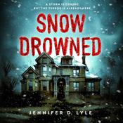 Snow Drowned by  Jennifer D. Lyle audiobook