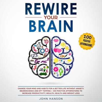 Rewire your brain by John Hanson audiobook