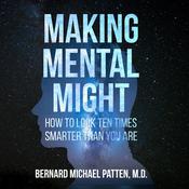 Making Mental Might by  Bernard Patten audiobook