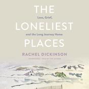 The Loneliest Places by  Rachel Dickinson audiobook