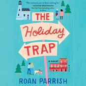 The Holiday Trap by  Roan Parrish audiobook