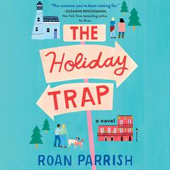 The Holiday Trap by Roan Parrish audiobook