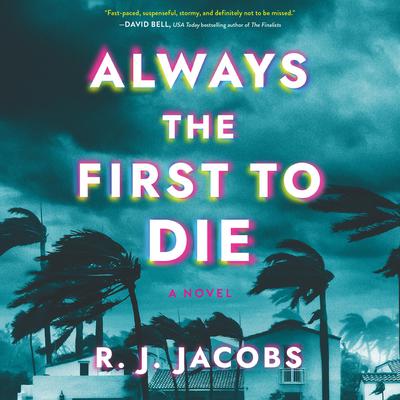 Always the First to Die by R. J. Jacobs audiobook
